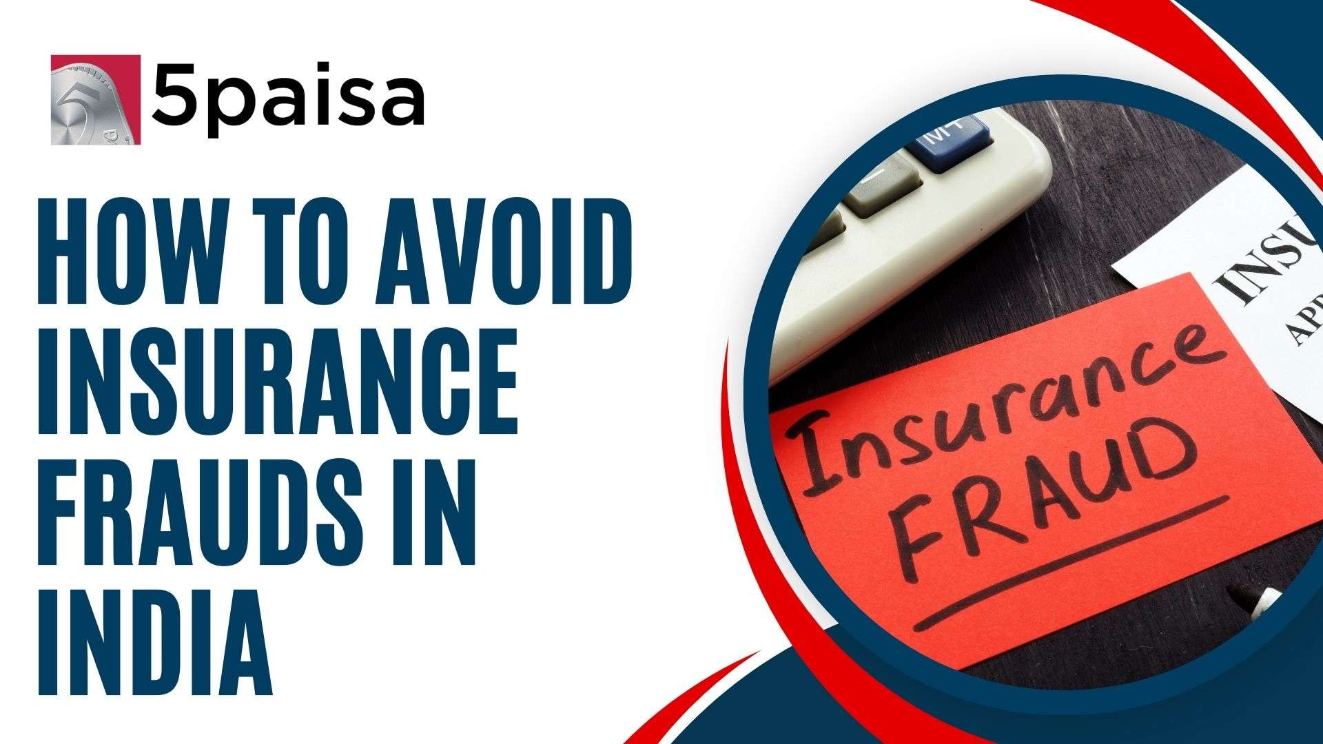 Insurance Frauds in India & How to Avoid it? 5paisa